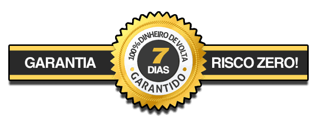 Garantia de 7 dias — Risco Zero! 100% Dinheiro de Volta